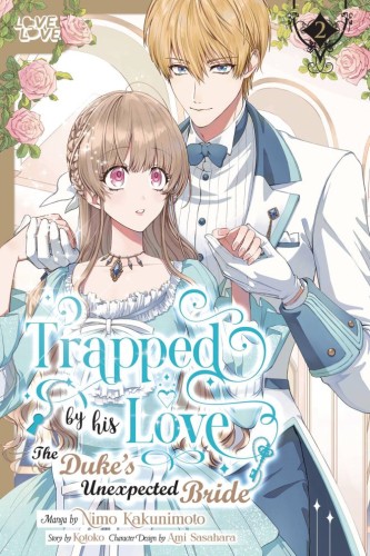 TRAPPED BY HIS LOVE THE DUKES UNEXPECTED BRIDE GN VOL 02 (9781427880772)