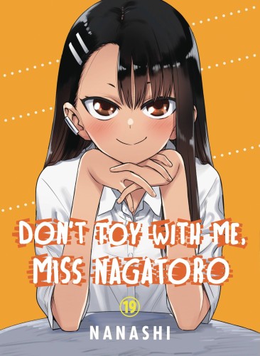 DONT TOY WITH ME MISS NAGATORO GN VOL 19 (9781647294526)