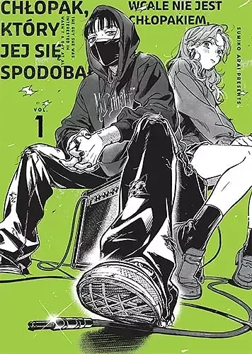 Chłopak, który jej się spodobał wcale nie jest chłopakiem tom 1 (9788382427998)