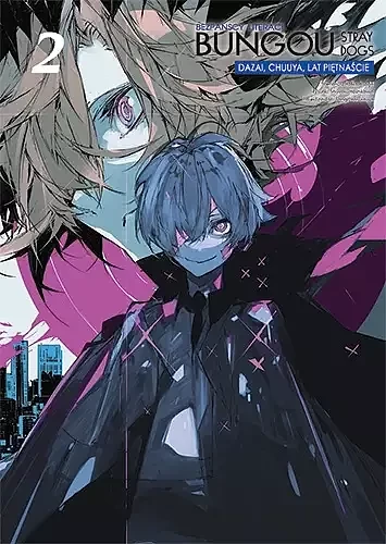 BSD Dazai, Chuuya, lat piętnaście - Bungo Stray Dogs - tom 2 (9788382428582)