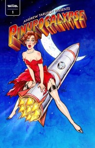 PINUPOCALYPSE #1 2nd PTG Second Printing Cvr B ANDREW TARUSOV LUNAR LAUNCH EXCLUSIVE VAR