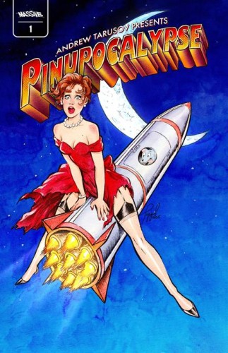 PINUPOCALYPSE #1 2nd PTG Second Printing Cvr B ANDREW TARUSOV LUNAR LAUNCH EXCLUSIVE VAR