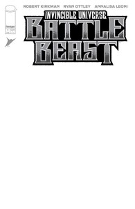 INVINCIBLE UNIVERSE BATTLE BEAST #1 CVR I BLANK SKETCH CVR