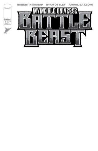 INVINCIBLE UNIVERSE BATTLE BEAST #1 CVR I BLANK SKETCH CVR