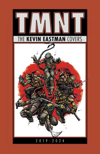 TMNT KEVIN EASTMAN COVERS (2019 - 2024) HC (9798887243160)