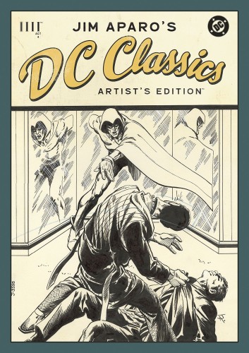 JIM APAROS DC CLASSICS ARTISTS EDITION HC DIRECT MARKET EXCLUSIVE JIM APARO CVR (9781534331433)