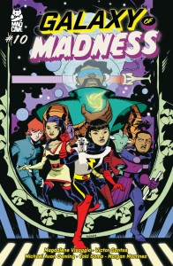 GALAXY OF MADNESS #10 (OF 10)