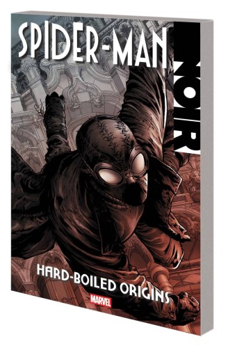 SPIDER-MAN NOIR HARD-BOILED ORIGINS TP (9781302962876)