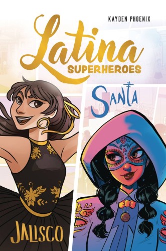 LATINA SUPERHERO TP VOL 01 JALISCO & SANTA (9781524892586)