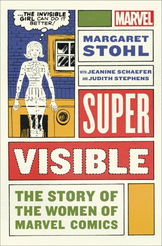 SUPER VISIBLE STORY OF WOMEN OF MARVEL HC (9781982134617)