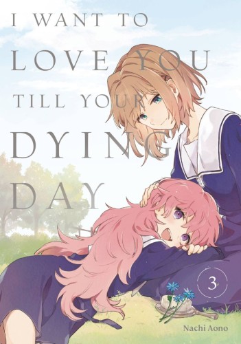 I WANT TO LOVE YOU TIL YOUR DYING DAY GN VOL 03 (9798888773826)