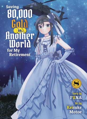 SAVING 80K GOLD IN ANOTHER WORLD L NOVEL 08 (9781647294427)