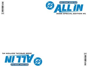 FCBD 2025 - DC ALL IN ABSOLUTE UNIVERSE 2025 FCBD SPECIAL EDITION BLANK VAR