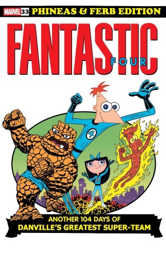 FANTASTIC FOUR #33 DAN POVENMIRE PHINEAS AND FERB VAR