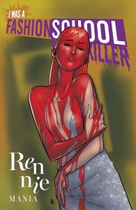 I WAS A FASHION SCHOOL SERIAL KILLER #4 (OF 5) CVR B DANIEL HILLYARD & MICHELLE MADSEN VAR