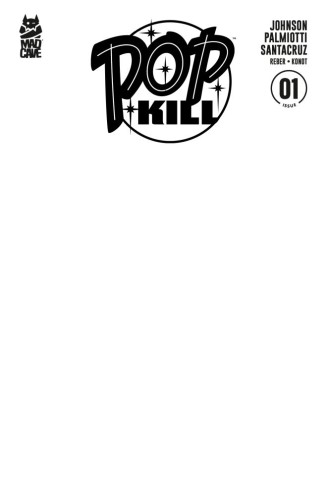 POP KILL #1 (OF 4) 2nd PTG Second Printing Cvr B Blank Var
