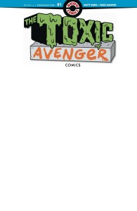 TOXIC AVENGER COMICS #1 CVR C BLANK SKETCH