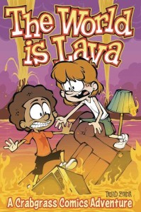 CRABGRASS COMIC ADV GN WORLD IS LAVA