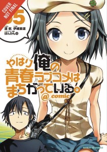 MY YOUTH ROMANTIC COMEDY IS WRONG AS I EXPECTED GN VOL 05