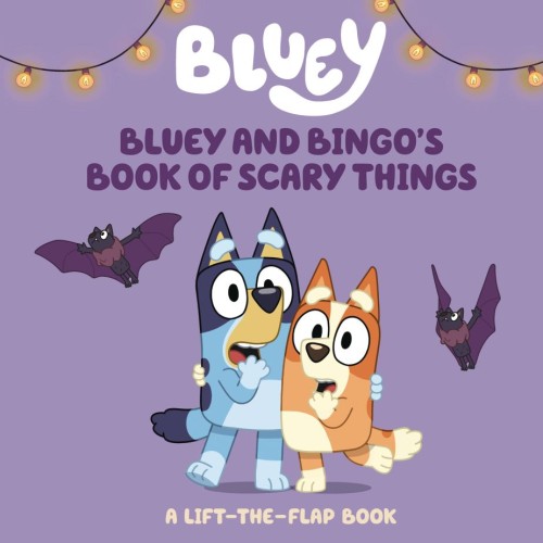 BLUEY & BINGO BOOK OF SCARY THINGS HC (9780593891254)