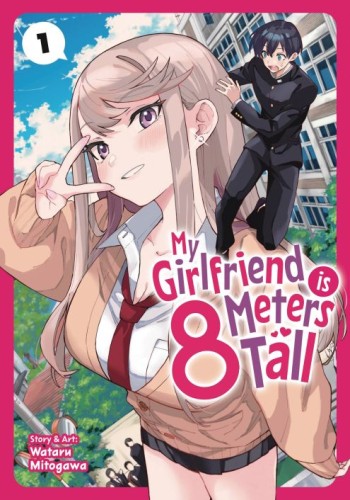MY GIRLFRIEND IS 8 METERS TALL GN (9798893736885)