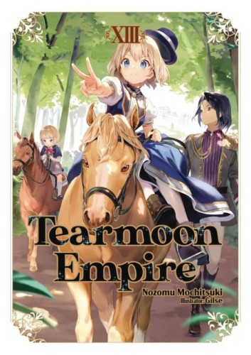 TEARMOON EMPIRE LIGHT NOVEL SC VOL 13 (9781718374522)