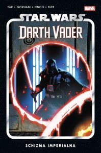Star Wars. Darth Vader. Schizma Imperialna Tom 9