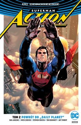 DC Odrodzenie - Superman Action Comics tom 2 Powrót do "Daily Planet" (9788328126473)
