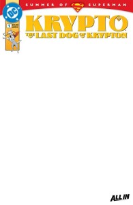 KRYPTO THE LAST DOG OF KRYPTON #1 (OF 5) CVR D BLANK CARD STOCK VAR