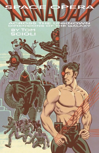 SPACE OPERA XANADAX ACROSS THE UNKNOWN DIMENSIONS OF THE GALAXY OGN TP (9781534333956)