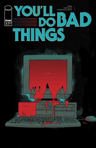 YOULL DO BAD THINGS #6 (OF 6) CVR A TYLER BOSS