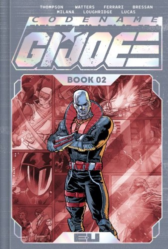 CODENAME GI JOE DELUXE EDITION HC BOOK 02 DIRECT MARKET EXCLUSIVE ANDREI BRESSAN & ADRIANO LUCAS SPOT FOIL CVR (9781534330894)