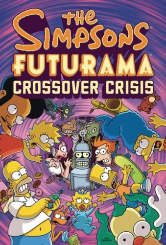 SIMPSONS FUTURAMA CROSSOVER CRISIS HC NEW PTG (9780810988378)