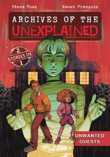 ARCHIVES OF UNEXPLAINED GN VOL 02 UNWANTED GUEST (9781250850256)