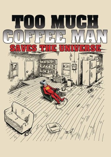 TOO MUCH COFFEE MAN SAVES THE UNIVERSE (OTHER MISTAKES) (9781932265354)
