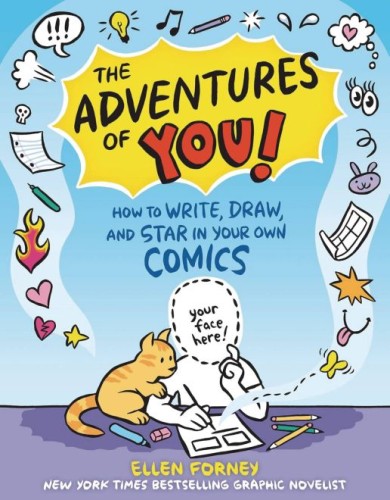 ADVENTURES OF YOU HOW WRITE DRAW STAR YOUR OWN COMICS (9781523510306)