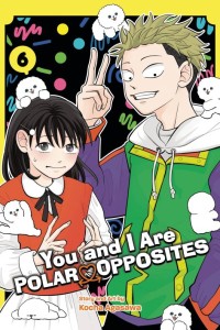 YOU AND I ARE POLAR OPPOSITES GN VOL 06