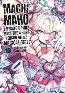 MACHIMAHO MADE WRONG PERSON MAGICAL GIRL GN VOL 13