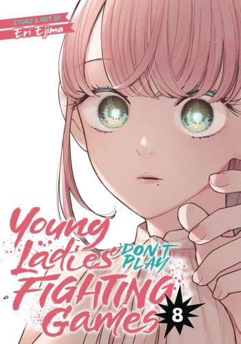 YOUNG LADIES DONT PLAY FIGHTING GAMES GN VOL 08 (9798895612323)