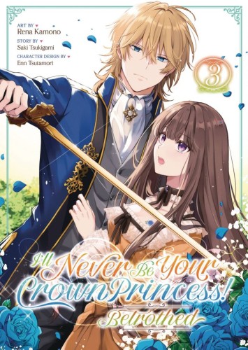 ILL NEVER BE YOUR CROWN PRINCESS BETROTHED GN VOL 03 (9798895615393)