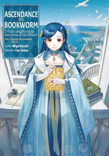 ASCENDANCE OF A BOOKWORM PART 5 LIGHT NOVEL TP VOL 12 (9781718356337)