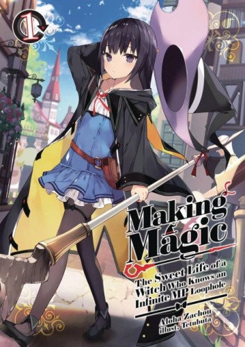MAKING MAGIC LIFE OF WITCH INFINITE LOOPHOLE NOVEL SC VOL 01 (9781718341807)