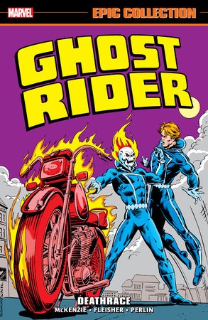 GHOST RIDER EPIC COLLECT TP VOL 03 DEATHRACE (9781302960575)