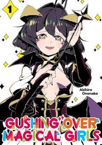 GUSHING OVER MAGICAL GIRLS GN VOL 01