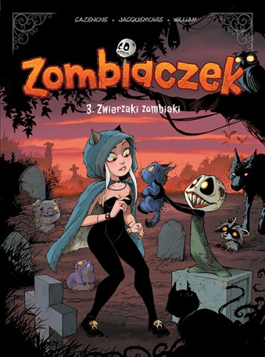 Zombiaczek. Zwierzaki zombiaki. Tom 3 (9788328174412)