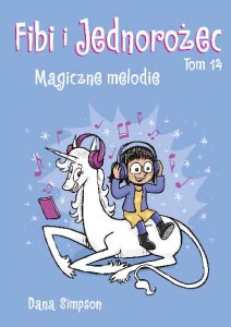 Komiksy są super! Fibi i Jednorożec. Magiczne melodie. Tom 14