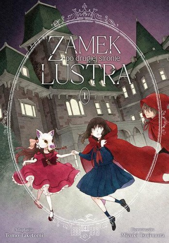 Zamek po drugiej stronie lustra 01 (9788382577198)