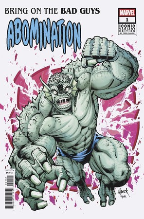 BRING ON THE BAD GUYS ABOMINATION #1 TODD NAUCK ICONIC VAR