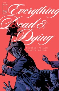 EVERYTHING DEAD & DYING #1 (OF 5) CVR B JACOB PHILLIPS SHOVEL VAR
