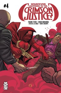 WHATEVER HAPPENED TO THE CRIMSON JUSTICE #4 (OF 5)